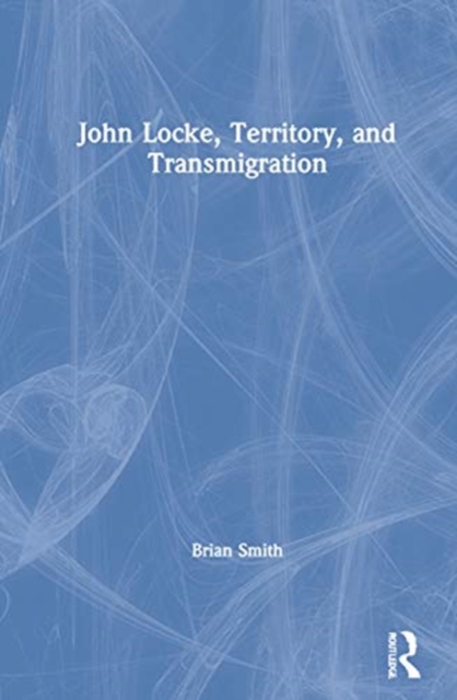 John Locke, Territory, and Transmigration 