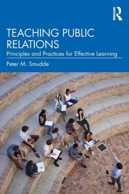 Teaching Public Relations Principles and Practices for Effective Learning
