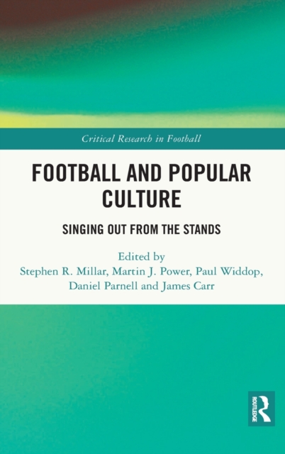 Football and Popular Culture Singing Out from the Stands