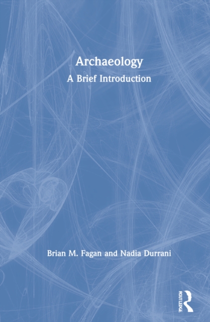 Archaeology A Brief Introduction