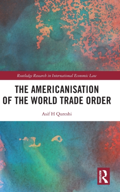 Americanisation of the World Trade Order 