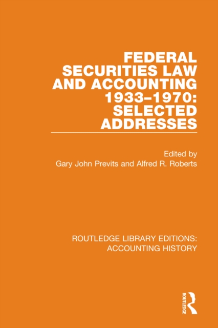 Federal Securities Law and Accounting 1933-1970: Selected Addresses 