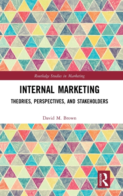 Internal Marketing Theories, Perspectives, and Stakeholders