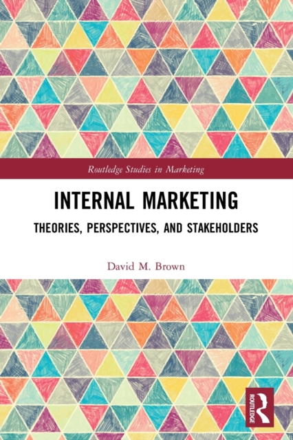 Internal Marketing Theories, Perspectives, and Stakeholders