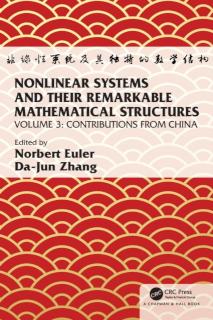 Nonlinear Systems and Their Remarkable Mathematical Structures Volume 3, Contributions from China