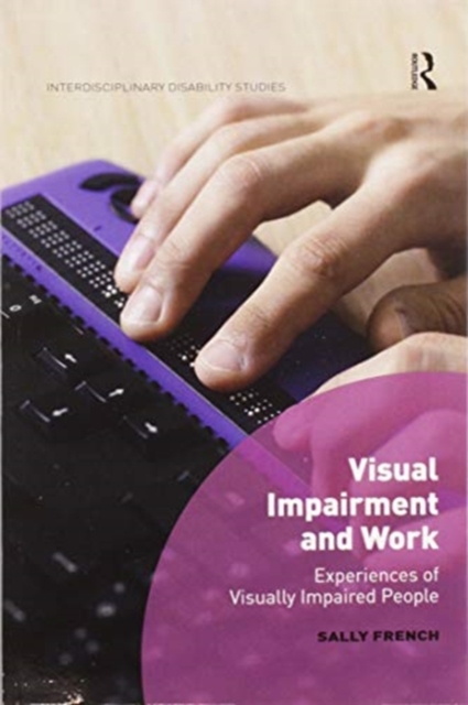 Visual Impairment and Work Experiences of Visually Impaired People