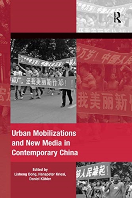 Urban Mobilizations and New Media in Contemporary China 