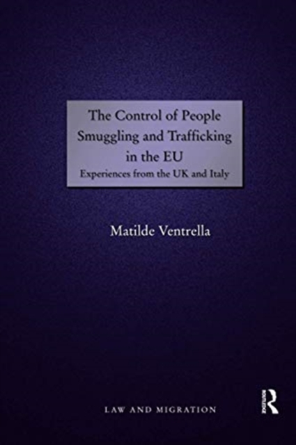 Control of People Smuggling and Trafficking in the EU Experiences from the UK and Italy