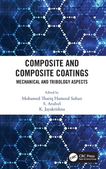 Composite and Composite Coatings Mechanical and Tribology Aspects