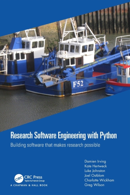 Research Software Engineering with Python Building software that makes research possible
