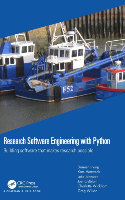 Research Software Engineering with Python Building software that makes research possible