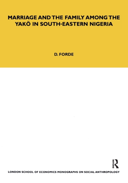 Marriage and the Family among the Yako in South-Eastern Nigeria 