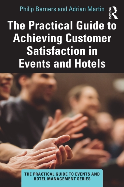 Practical Guide to Achieving Customer Satisfaction in Events and Hotels 