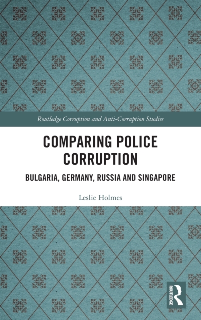 Comparing Police Corruption Bulgaria, Germany, Russia and Singapore
