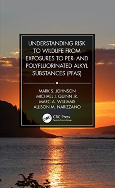 Understanding Risk to Wildlife from Exposures to Per- and Polyfluorinated Alkyl Substances (PFAS) 