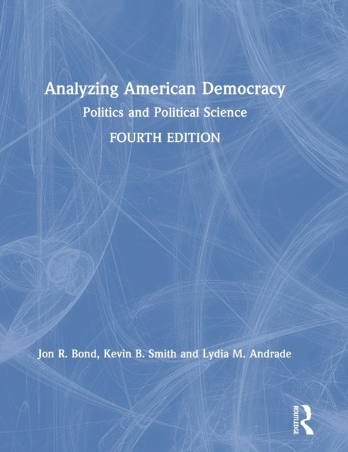Analyzing American Democracy Politics and Political Science