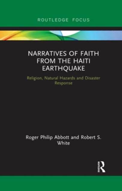 Narratives of Faith from the Haiti Earthquake Religion, Natural Hazards and Disaster Response