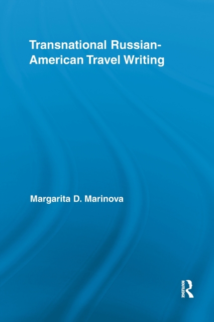 Transnational Russian-American Travel Writing 