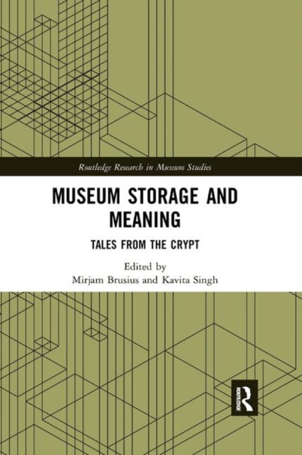 Museum Storage and Meaning Tales from the Crypt