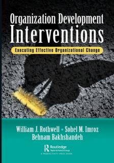 Organization Development Interventions Executing Effective Organizational Change