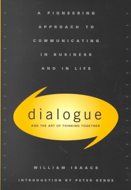 Dialogue The Art Of Thinking Together