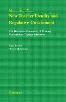 New Teacher Identity and Regulative Government The Discursive Formation of Pr