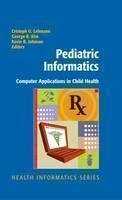 Pediatric Informatics Computer Applications in Child