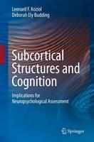 Subcortical Structures and Cognition Implications for Neuropsycholo