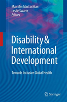 Disability & International Development Towards Inclusive Global Healt