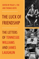 Luck of Friendship The Letters of Tennessee Williams and James Laughlin