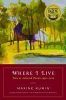 Where I Live New & Selected Poems 1990-2010