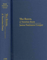 Bravo: A Venetian Story The Writings of James Fenimore