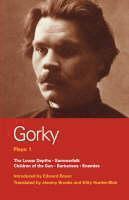 Gorky Plays: 1 Enemies; The Lower Depths; Summerfolk; Children of the Sun