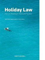 Holiday Law The Law relating to Travel and Tourism