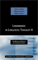 Landmarks in Linguistic Thought Volume II The Western Tradition in the Twentieth Century