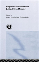 Biographical Dictionary of British Prime Ministers 