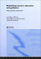 Rethinking Careers Education and Guidance Theory, Policy and Practice