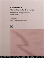 Contested Countryside Cultures Rurality and Socio-cultural Marginalisation