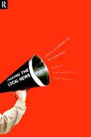 Local Journalism and Local Media Making the Local News