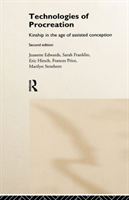 Technologies of Procreation Kinship in the Age of Assisted Conception