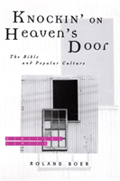 Knockin' on Heaven's Door The Bible and Popular Culture