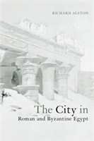 City in Roman and Byzantine Egypt 