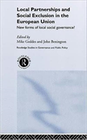 Local Partnership and Social Exclusion in the European Union New Forms of Local Social Governance?