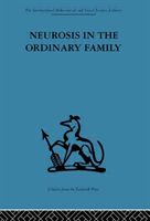 Neurosis in the Ordinary Family A psychiatric survey