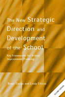 New Strategic Direction and Development of the School Key Frameworks for School Improvement Planning