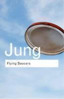 Flying Saucers A Modern Myth of Things Seen in the Sky