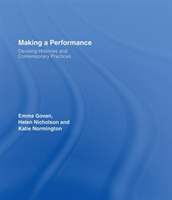 Making a Performance Devising Histories and Contemporary Practices