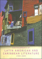 Encyclopedia of Twentieth-Century Latin American and Caribbean Literature, 1900-2003 
