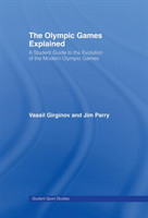 Olympic Games Explained A Student Guide to the Evolution of the Modern Olympic Games
