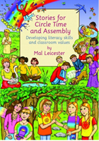 Stories For Circle Time and Assembly Developing Literacy Skills and Classroom Values